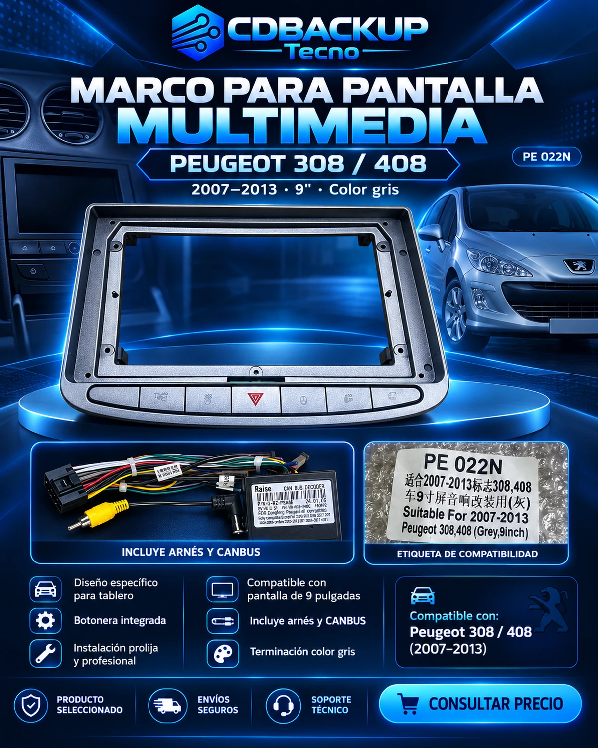Marco Multimedia Peugeot 308 / 408 2007-2013 – 9 Pulgadas + CANBUS Raise